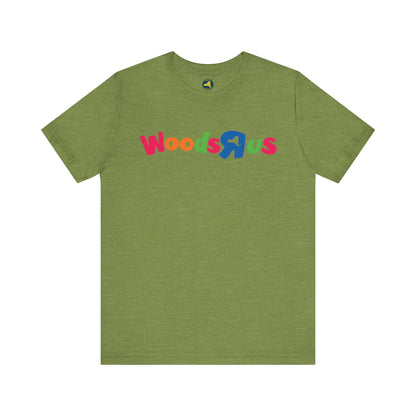 Woods-R-Us Tee