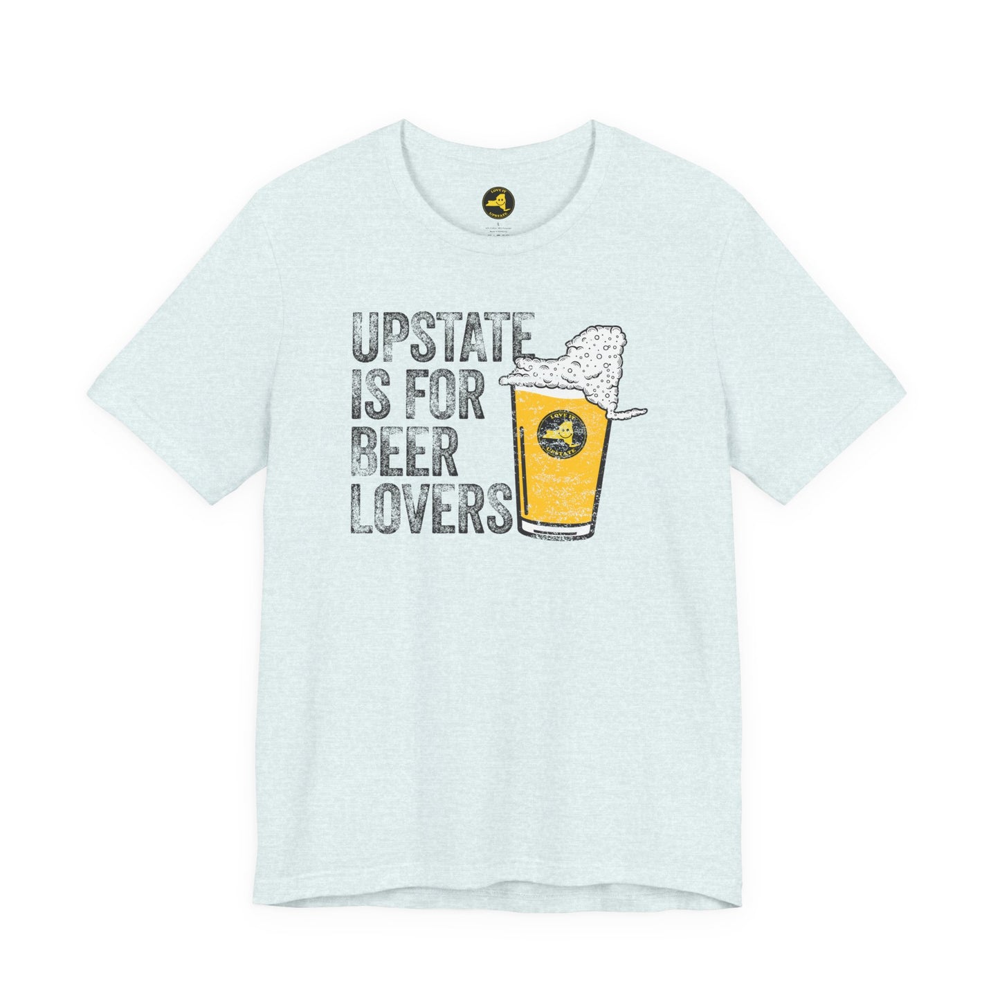 Upstate Is For Beer Lovers T-Shirt — Craft Beer