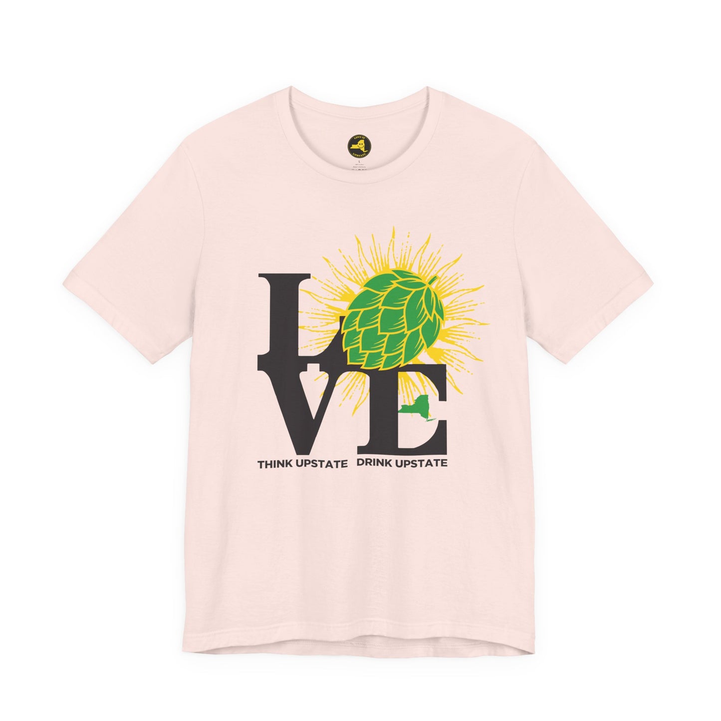 LOVE NY HOPS, Think Upstate Drink Upstate, Beer Lovers T-Shirt — Craft Beer