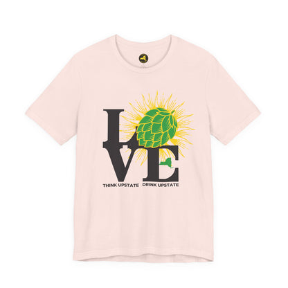 LOVE NY HOPS, Think Upstate Drink Upstate, Beer Lovers T-Shirt — Craft Beer