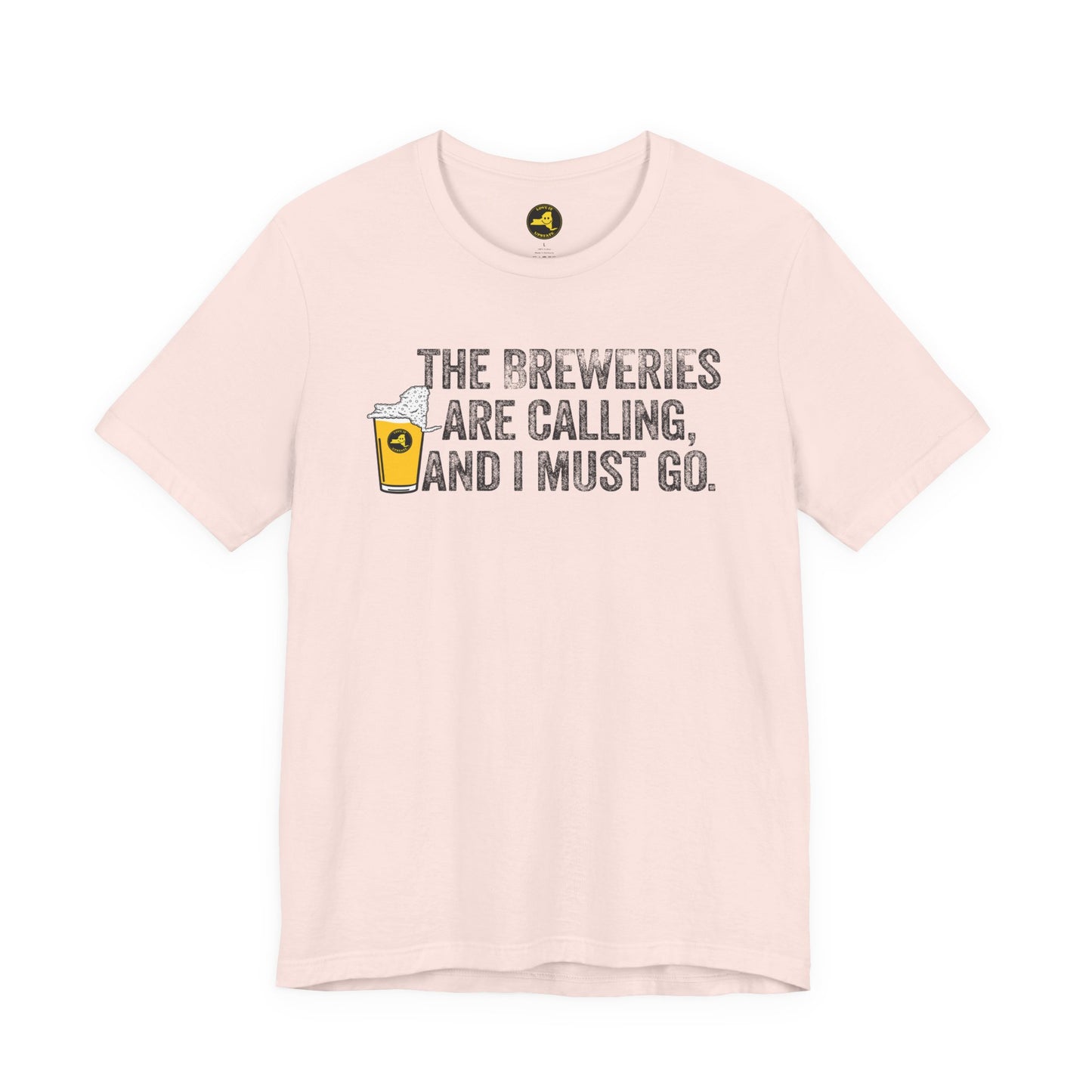 The Breweries Are Calling, and I Must Go. Beer Lovers T-Shirt — Craft Beer