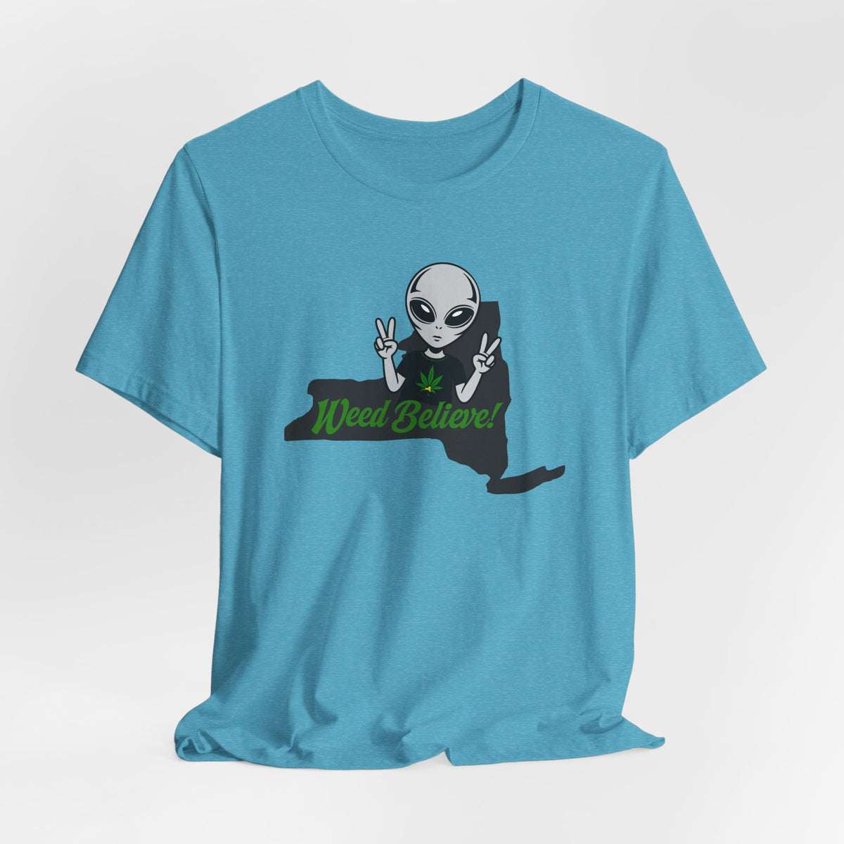 Weed Believe Upstate T-Shirt
