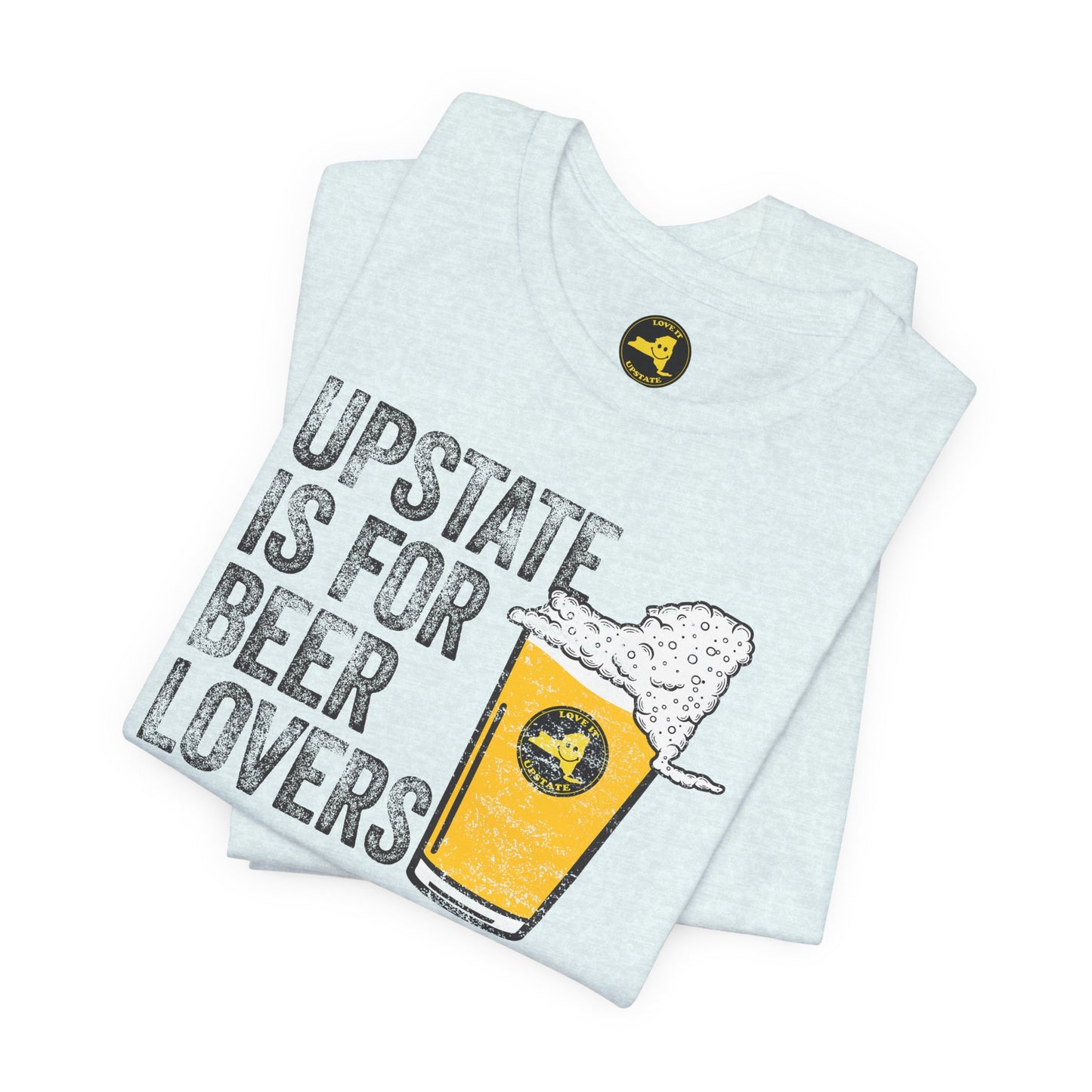 Upstate Is For Beer Lovers T-Shirt — Craft Beer