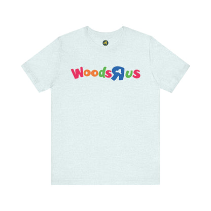 Woods-R-Us Tee