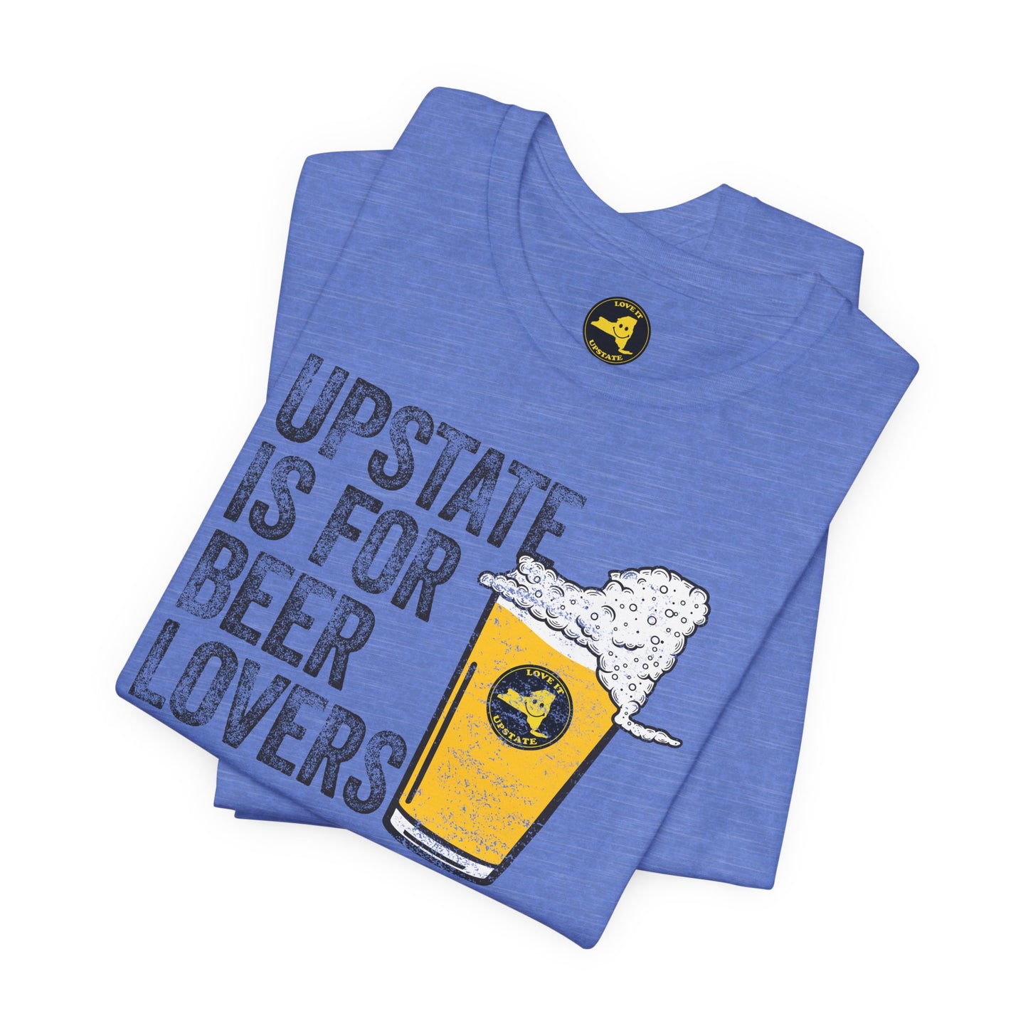 Upstate Is For Beer Lovers T-Shirt — Craft Beer