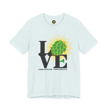 LOVE NY HOPS, Think Upstate Drink Upstate, Beer Lovers T-Shirt — Craft Beer