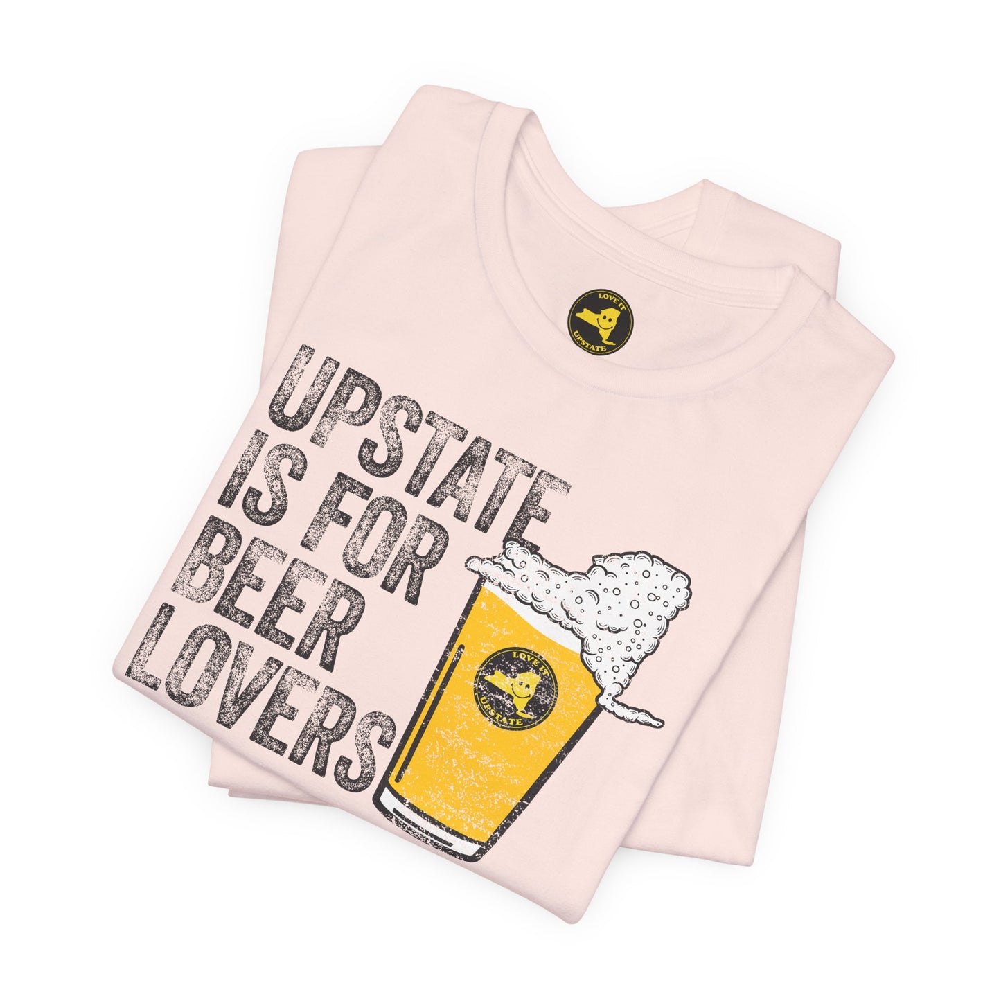 Upstate Is For Beer Lovers T-Shirt — Craft Beer