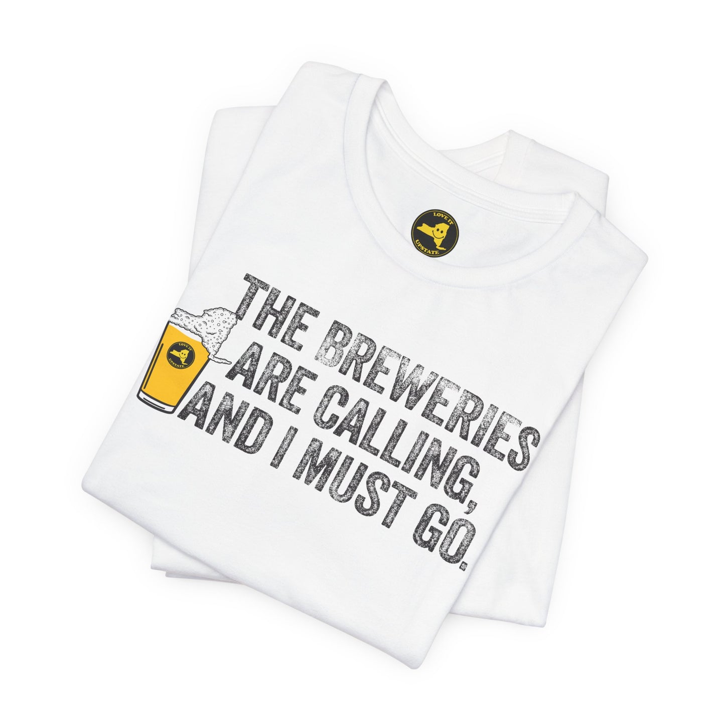 The Breweries Are Calling, and I Must Go. Beer Lovers T-Shirt — Craft Beer