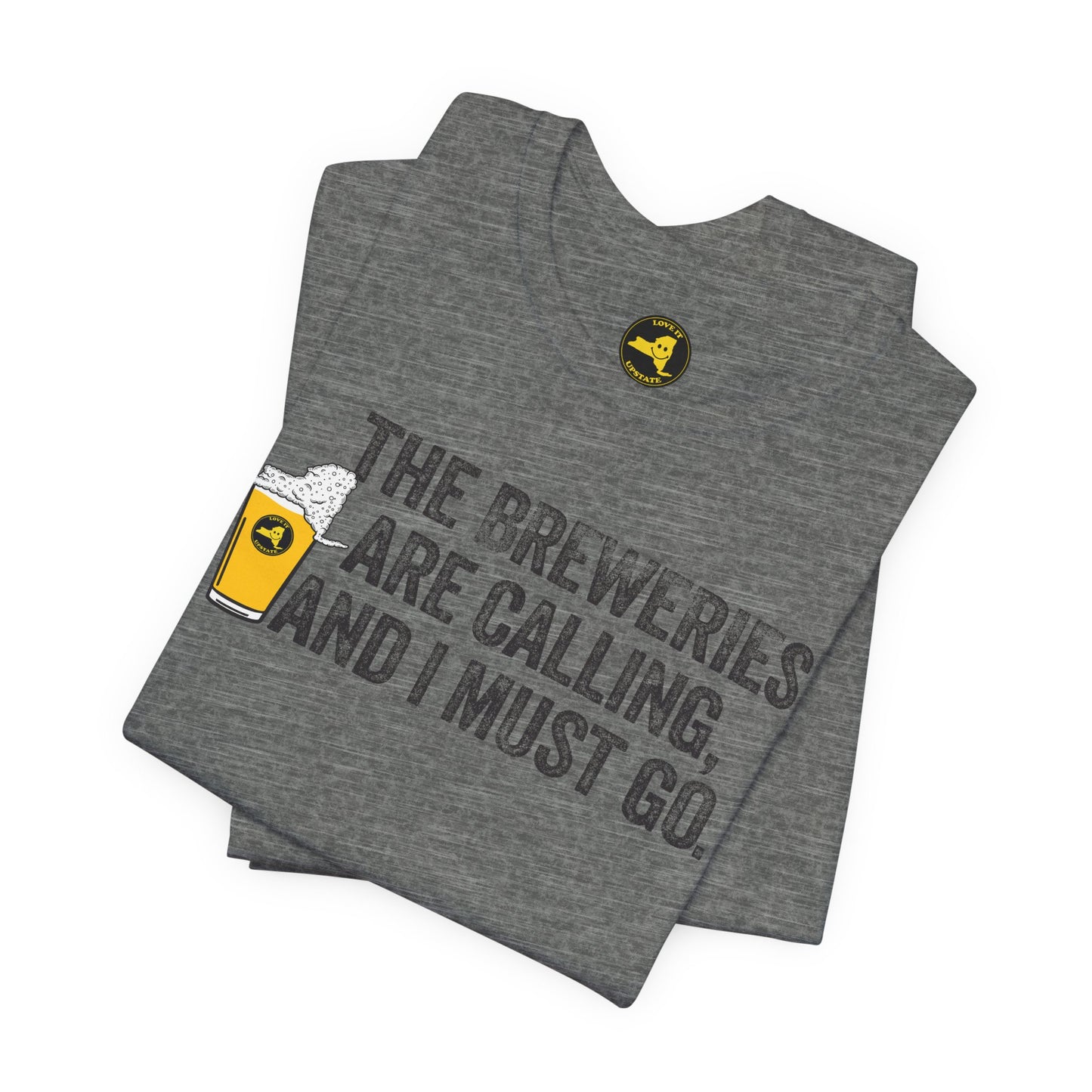 The Breweries Are Calling, and I Must Go. Beer Lovers T-Shirt — Craft Beer