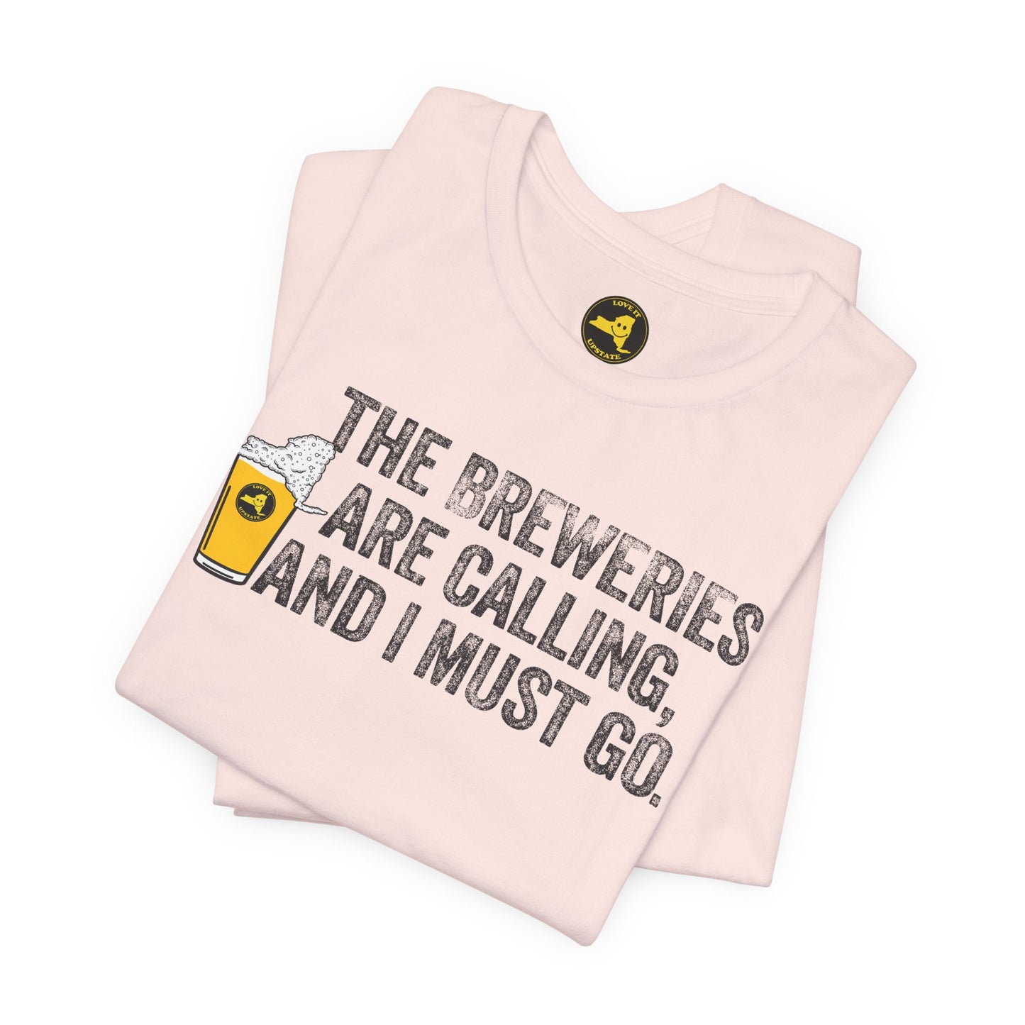 The Breweries Are Calling, and I Must Go. Beer Lovers T-Shirt — Craft Beer
