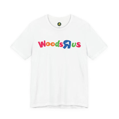 Woods-R-Us Tee