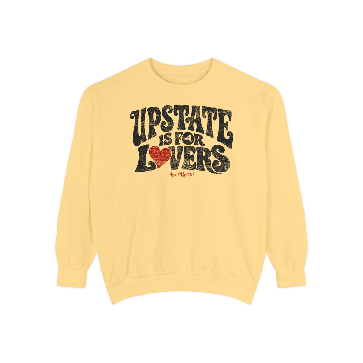 Upstate Is For Lovers Sweatshirt — Vintage Retro Heart Graphic