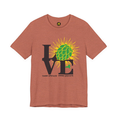 LOVE NY HOPS, Think Upstate Drink Upstate, Beer Lovers T-Shirt — Craft Beer